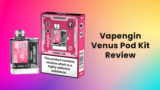 Hands-On Vapengin Venus Pod Kit Review